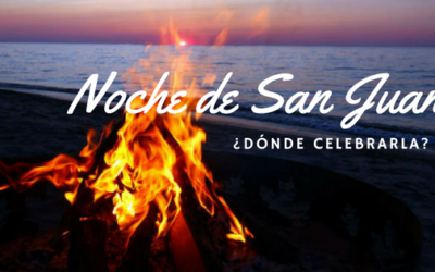 ¿DÓNDE CELEBRAR Y DISFRUTAR LA NOCHE DE SAN JUAN?